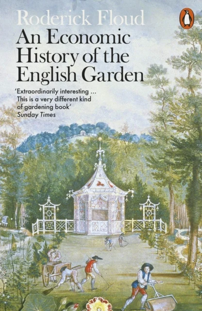 Economic History of the English Garden, An
