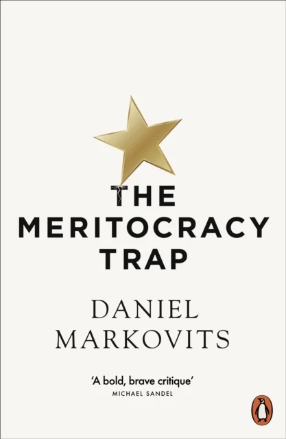Meritocracy Trap, The
