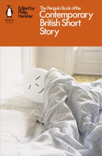 Penguin Book of the Contemporary British Short Story, The