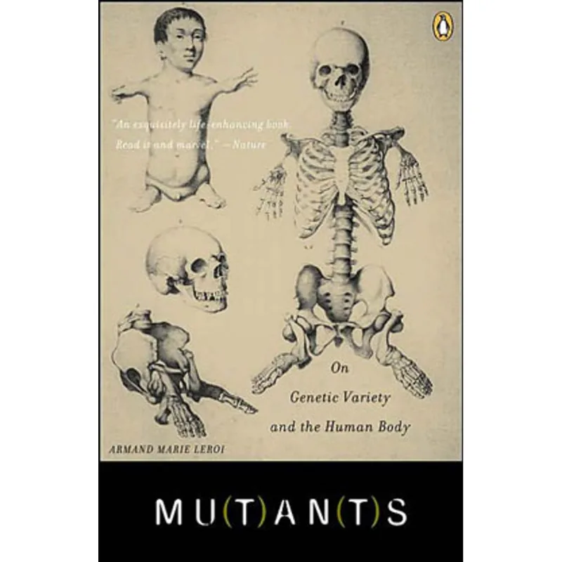 MUTANTS - ON GENETIC VARIETY AND THE HUMAN BODY
