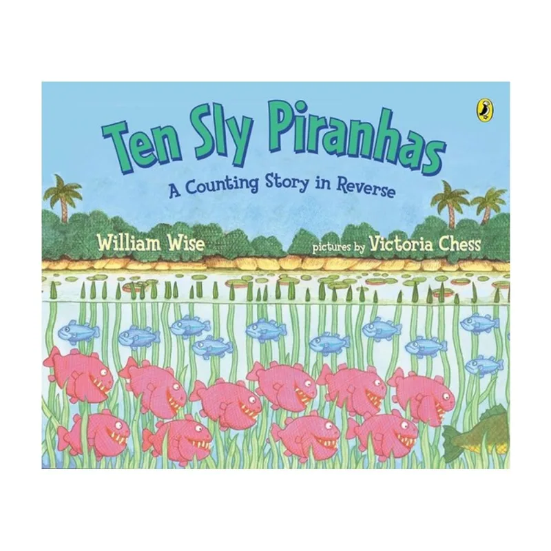 TEN SLY PIRANHAS