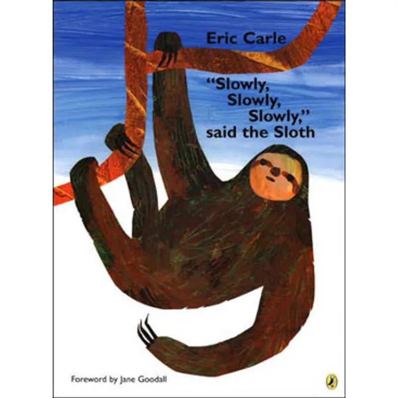 SLOWLY, SLOWLY, SLOWLY, SAID THE SLOTH