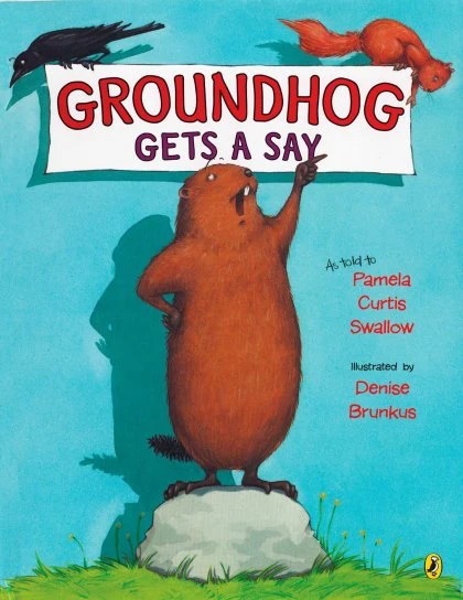 Groundhog Gets a Say STANDARD