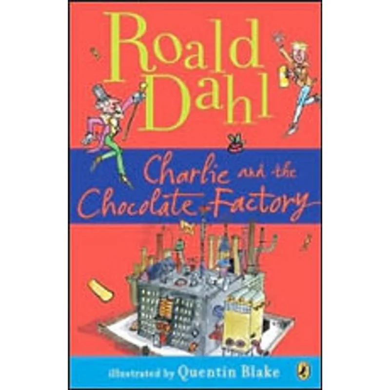 CHARLIE AND THE CHOCOLATE FACTORY