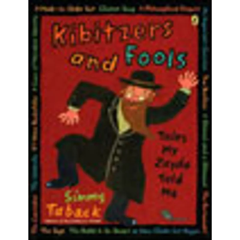 KIBITZERS AND FOOLS - TALES MY ZAYDA TOLD ME