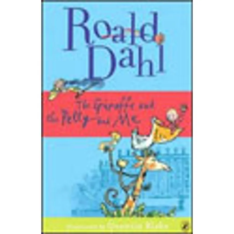 GIRAFFE AND THE PELLY AND ME, THE