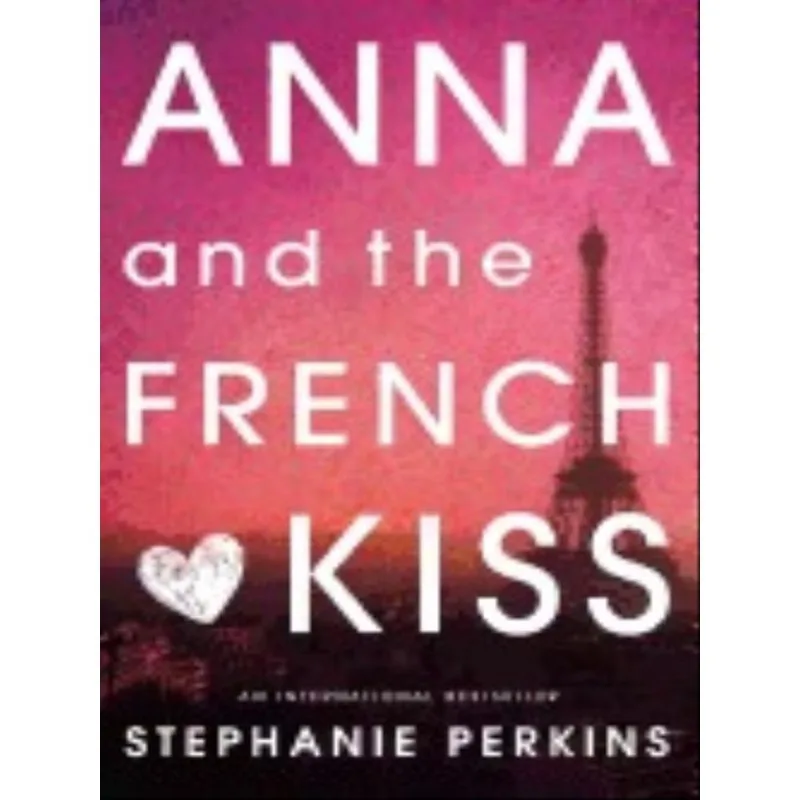 ANNA AND THE FRENCH KISS