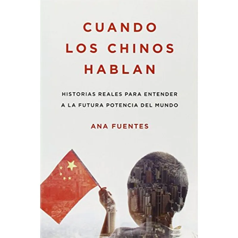Cuando Los Chinos Hablan: Un Viaje Profundo a la Mente China Cuando Los Chinos Hablan