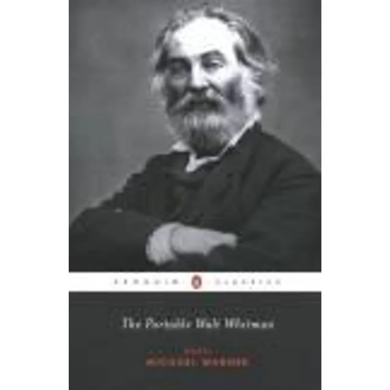 Portable Walt Whitman, The The Portable Walt Whitman