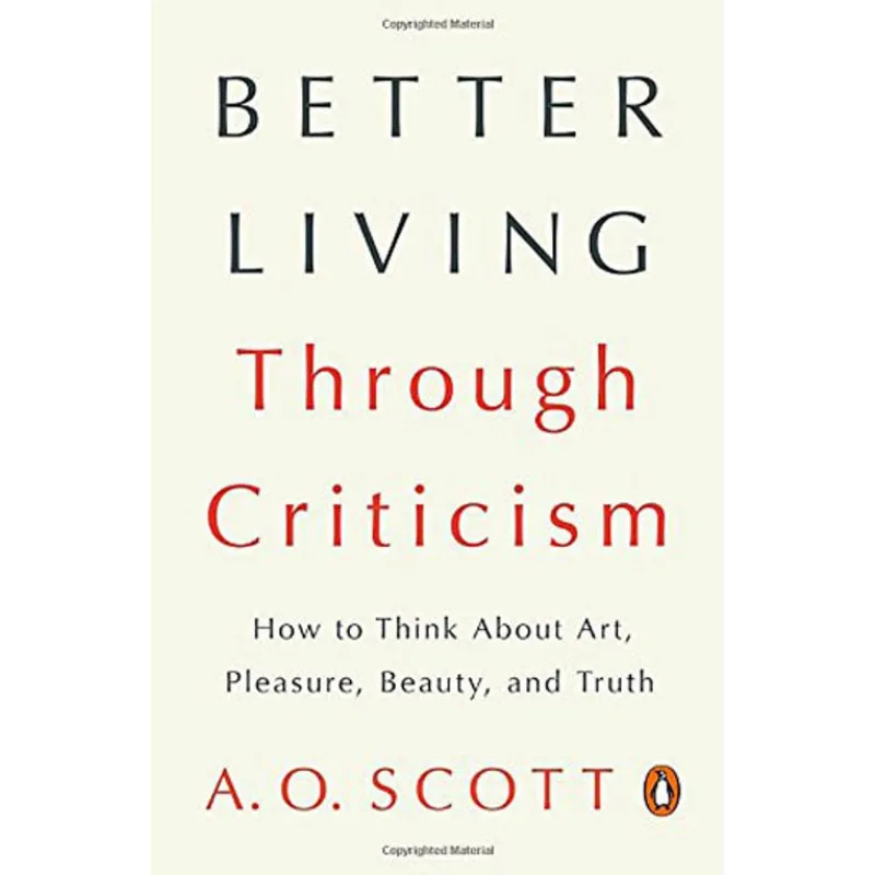 BETTER LIVING THROUGH CRITICISM