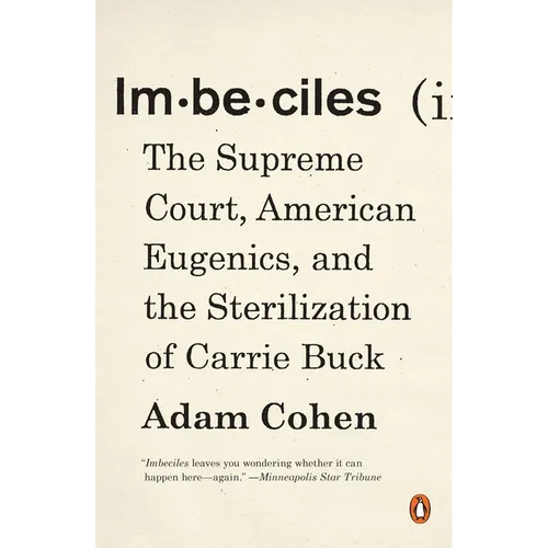 Imbeciles: The Supreme Court, American Eugenics, and the Sterilization of Carrie Buck - Paperback