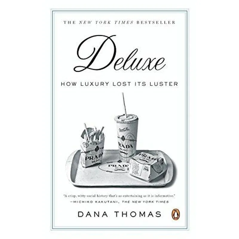 Deluxe: How Luxury Lost Its Luster