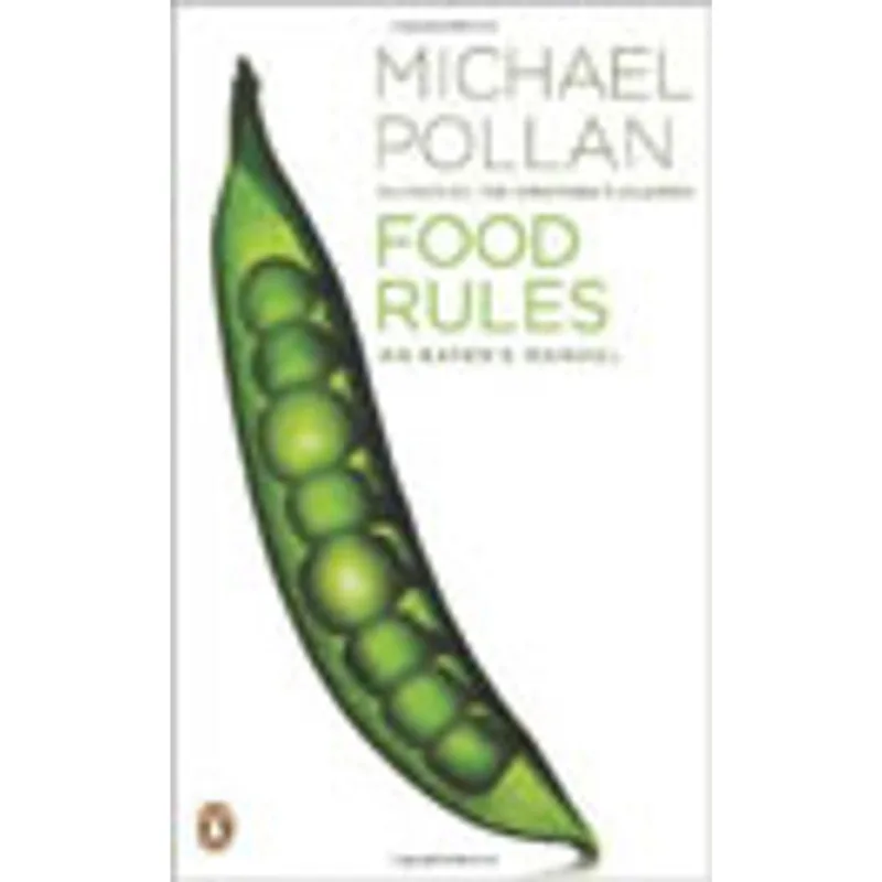 FOOD RULES - AN EATER'S MANUAL