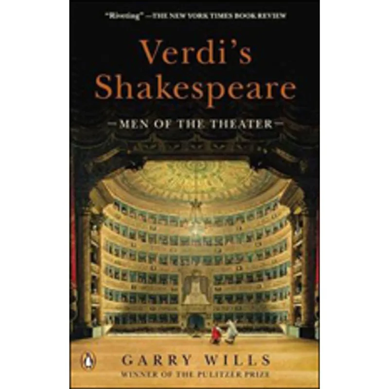 VERDI'S SHAKESPEARE - MEN OF THE THEATER