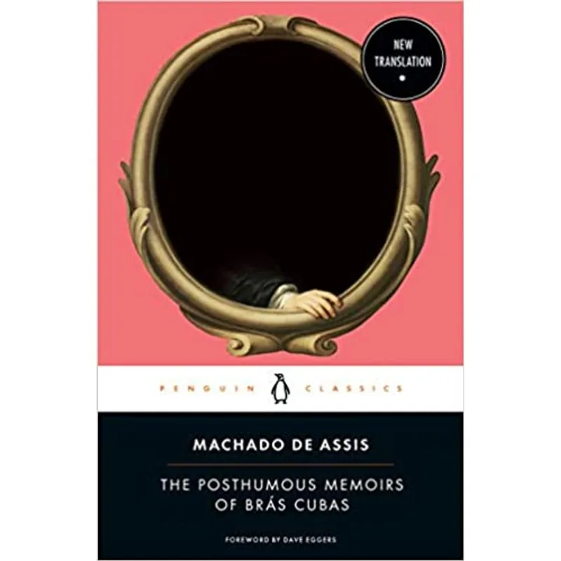 THE POSTHUMOUS MEMOIRS OF BRÁS CUBAS