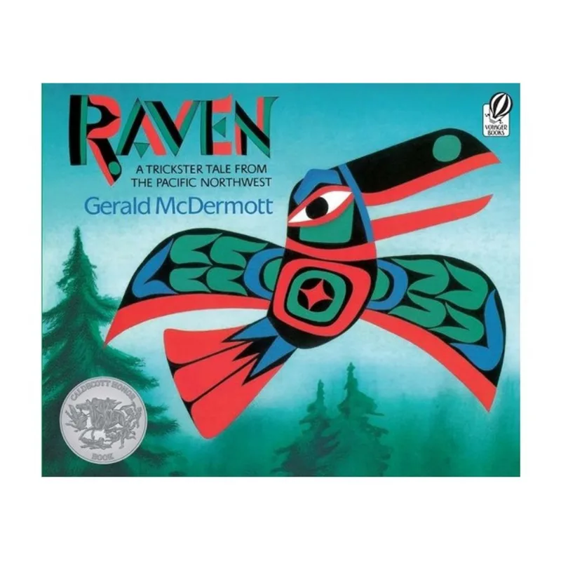 RAVEN - A TRICKSTER TALE FROM THE PACIFIC NORTHWEST