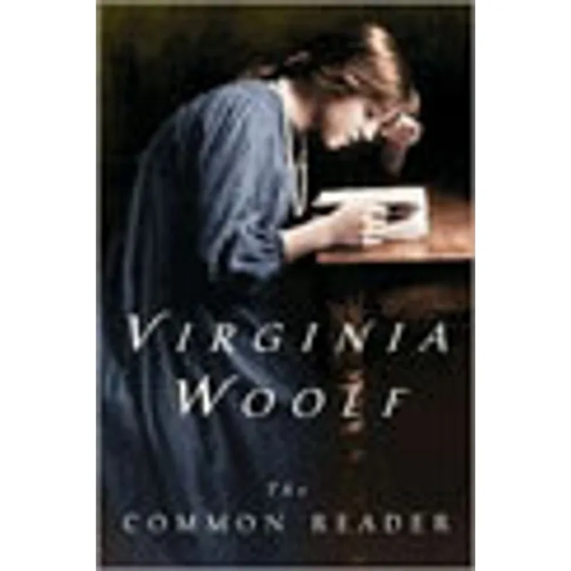COMMON READER, THE - FIRST SERIES, ANNOTATED EDITION