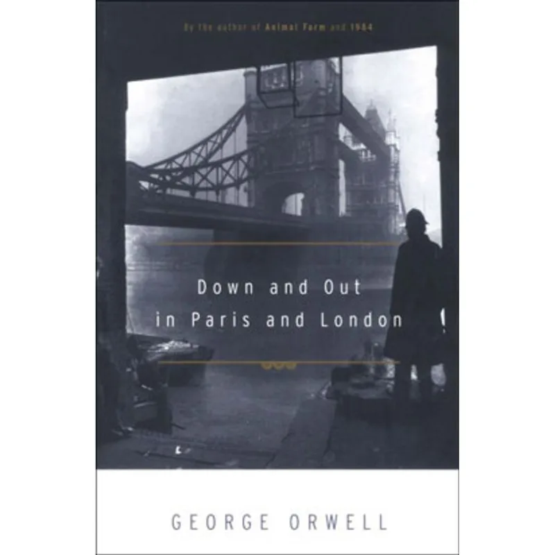 DOWN AND OUT IN PARIS AND LONDON