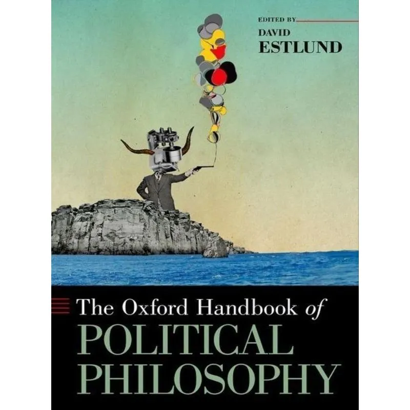 THE OXFORD HANDBOOK OF POLITICAL PHILOSOPHY