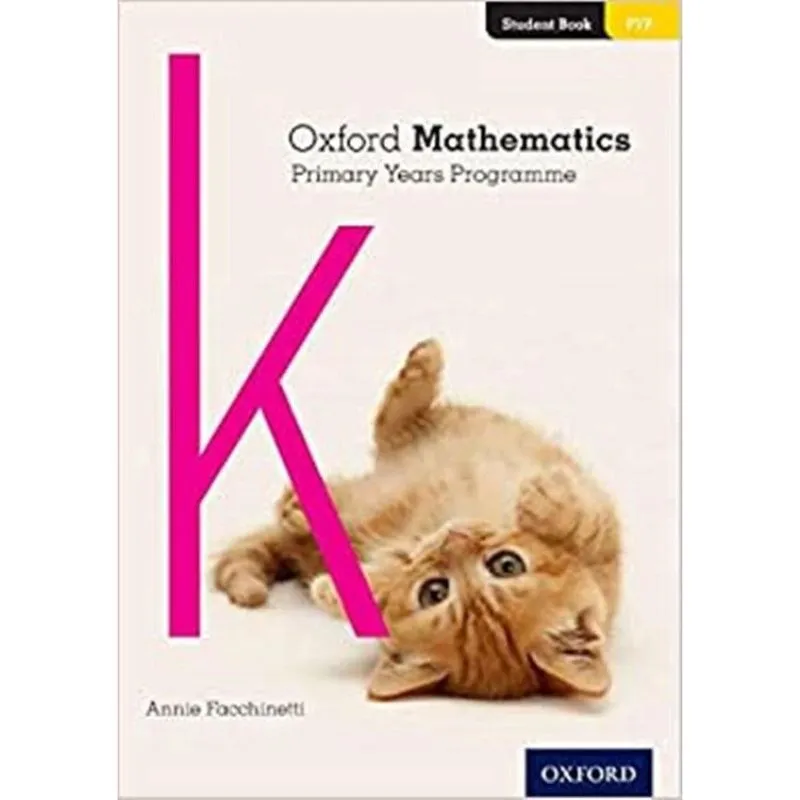 Oxford Mathematics Primary Years Programme Student Book K