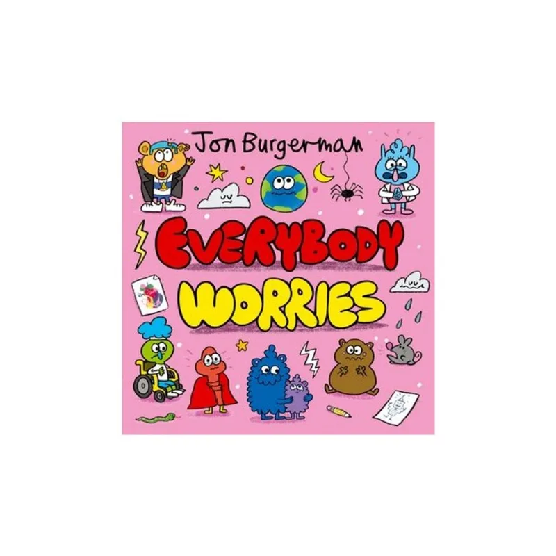 EVERYBODY WORRIES