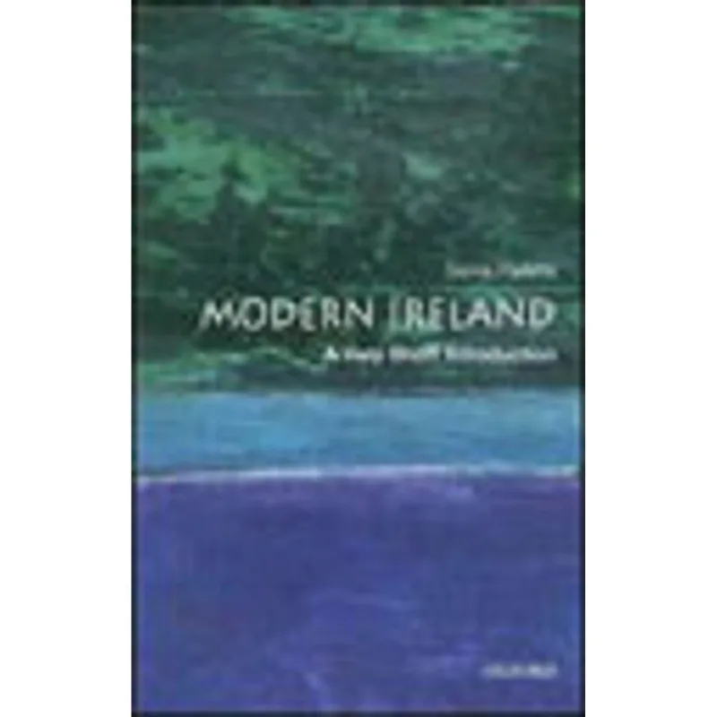 MODERN IRELAND - A VERY SHORT INTRODUCTION