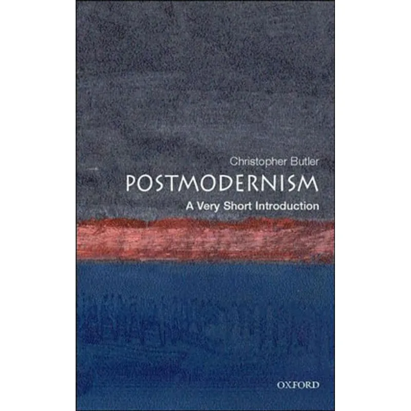POSTMODERNISM - A VERY SHORT INTRODUCTION