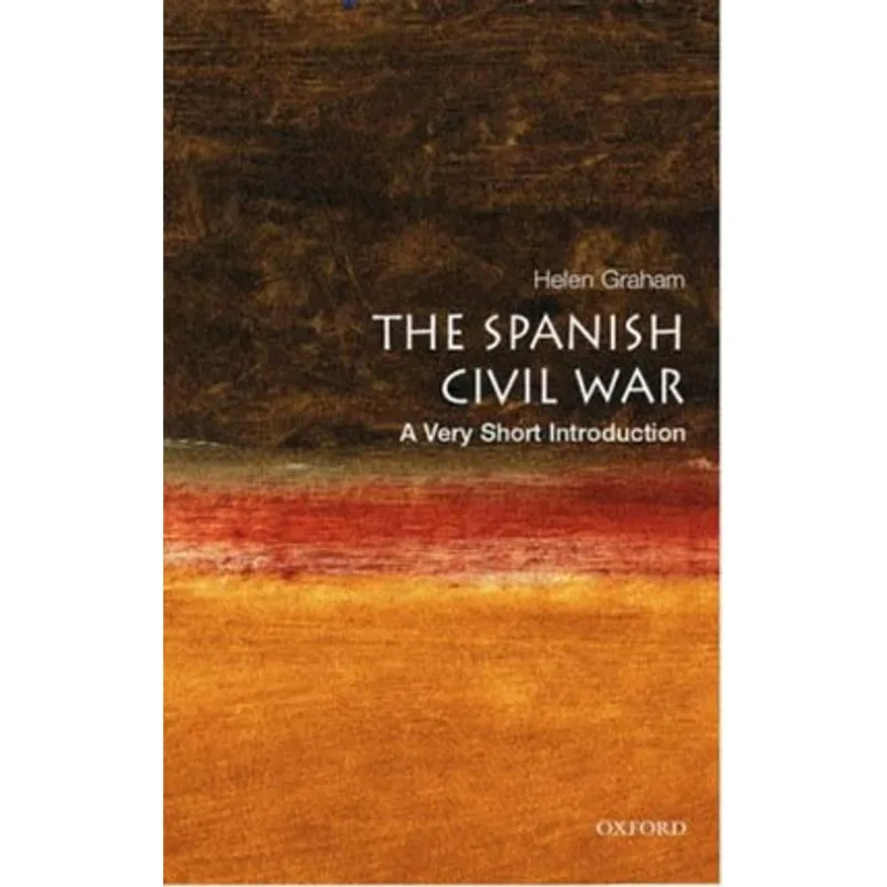 SPANISH CIVIL WAR, THE - A VERY SHORT INTRODUCTION