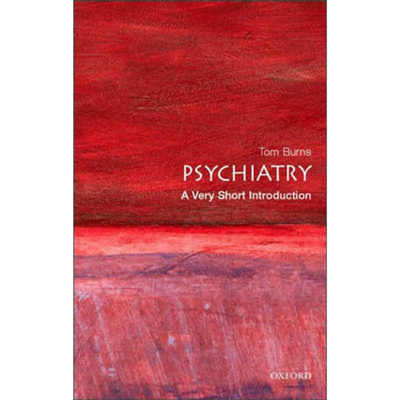 PSYCHIATRY - A VERY SHORT INTRODUCTION