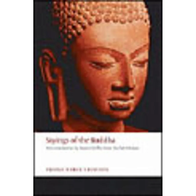 SAYINGS OF THE BUDDHA - OXFORD WORLD'S CLASSICS