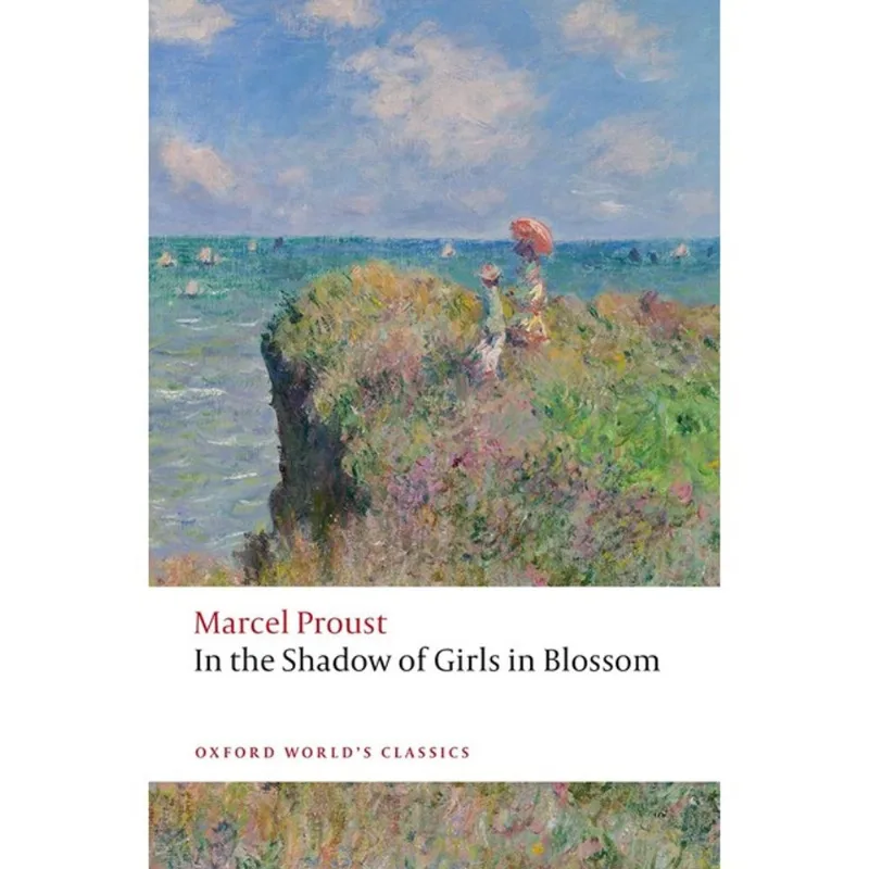 IN THE SHADOW OF GIRLS IN BLOSSOM - OXFORD WORLD'S CLASSICS
