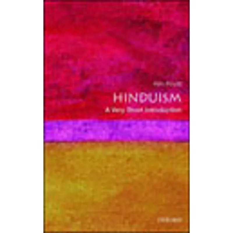 HINDUISM - A VERY SHORT INTRODUCTION