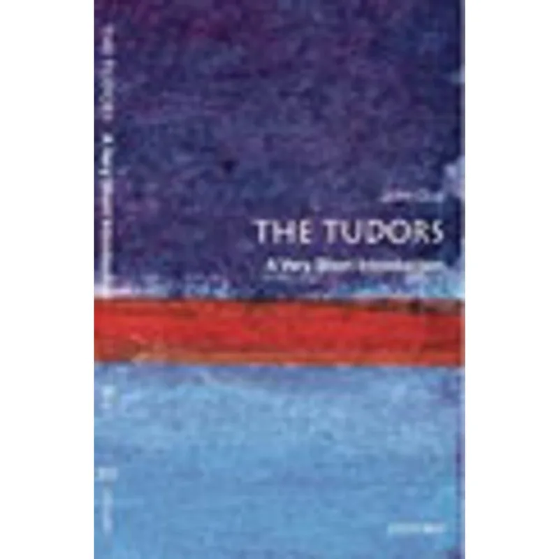 TUDORS, THE - A VERY SHORT INTRODUCTION