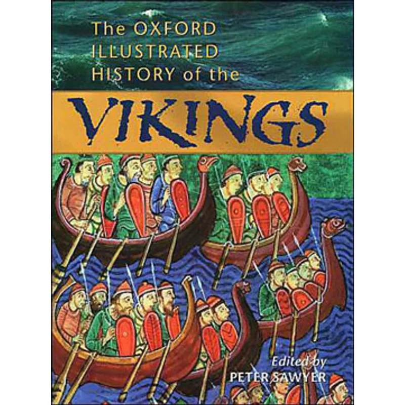 OXFORD ILLUSTRATED HISTORY OF THE VIKINGS, THE