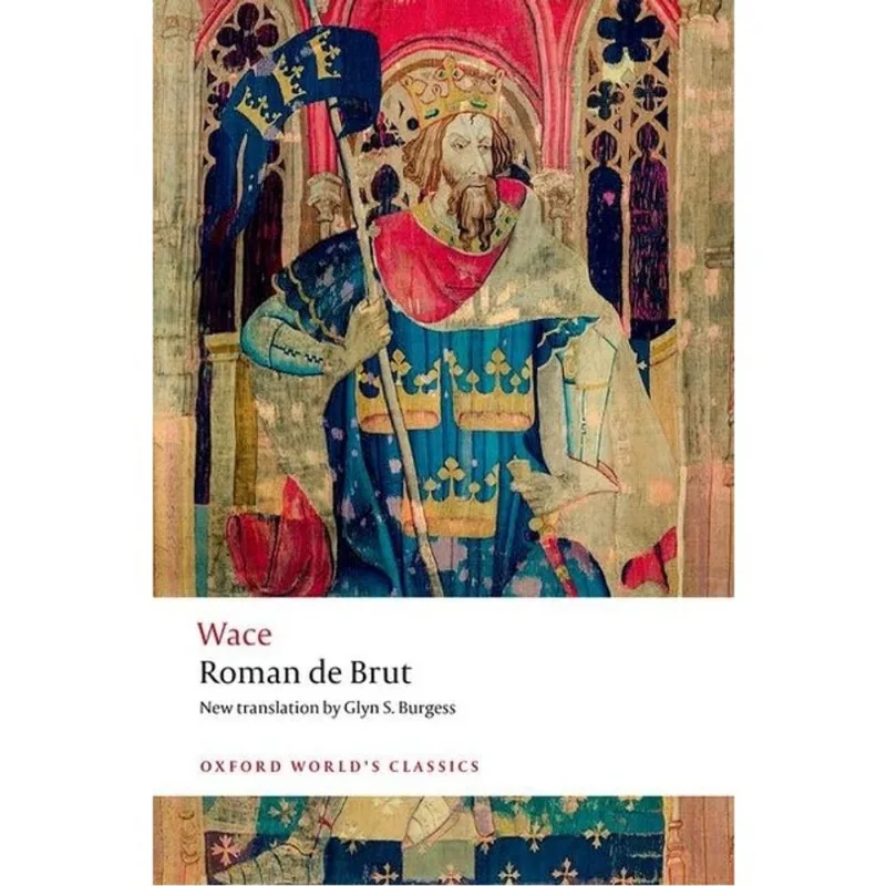 ROMAN DE BRUT - OXFORD WORLD'S CLASSICS