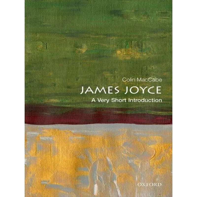 JAMES JOYCE - A VERU SHORT INTRODUCTION