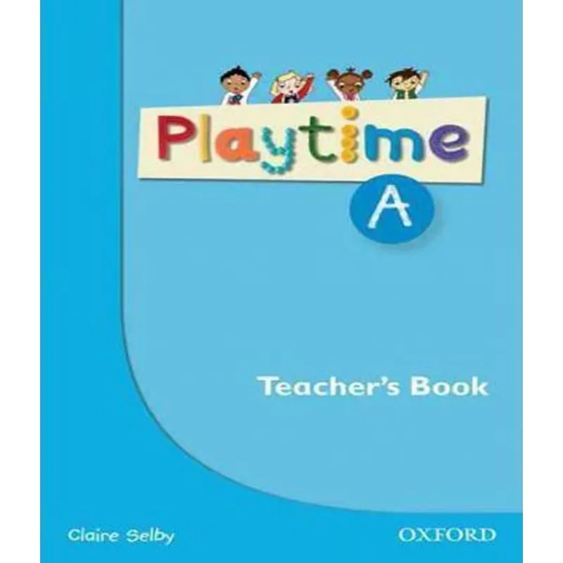 Playtime A - Teacher's Book