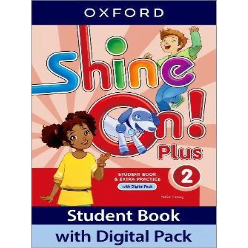 SHINE ON PLUS 2 - STUDENT BOOK WITH DIGITAL PACK