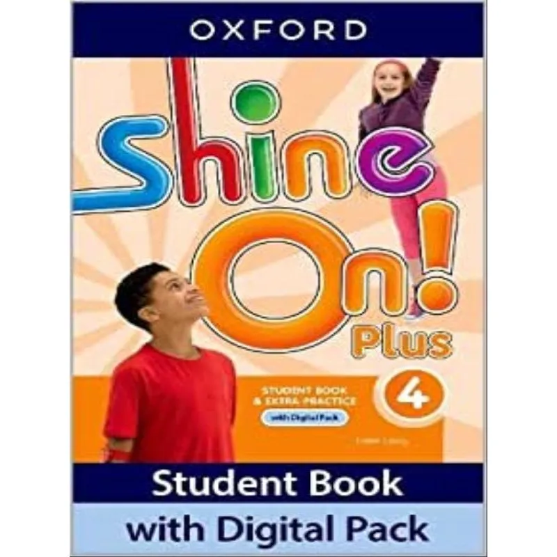 SHINE ON PLUS 4 - STUDENT BOOK WITH DIGITAL PACK
