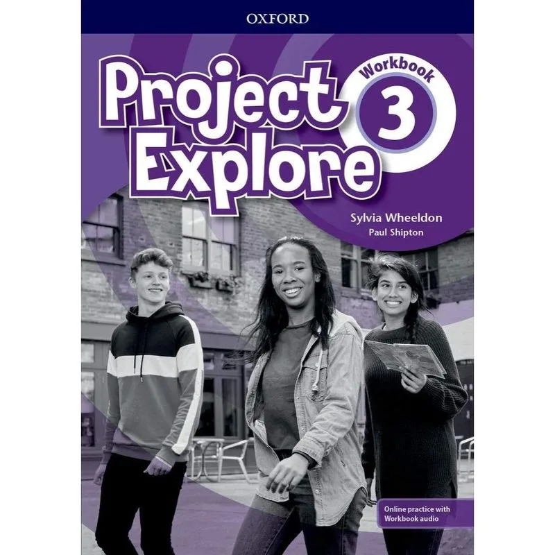 Project Explore 3 - Workbook With Online Practice And Audio - 1ª Ed.