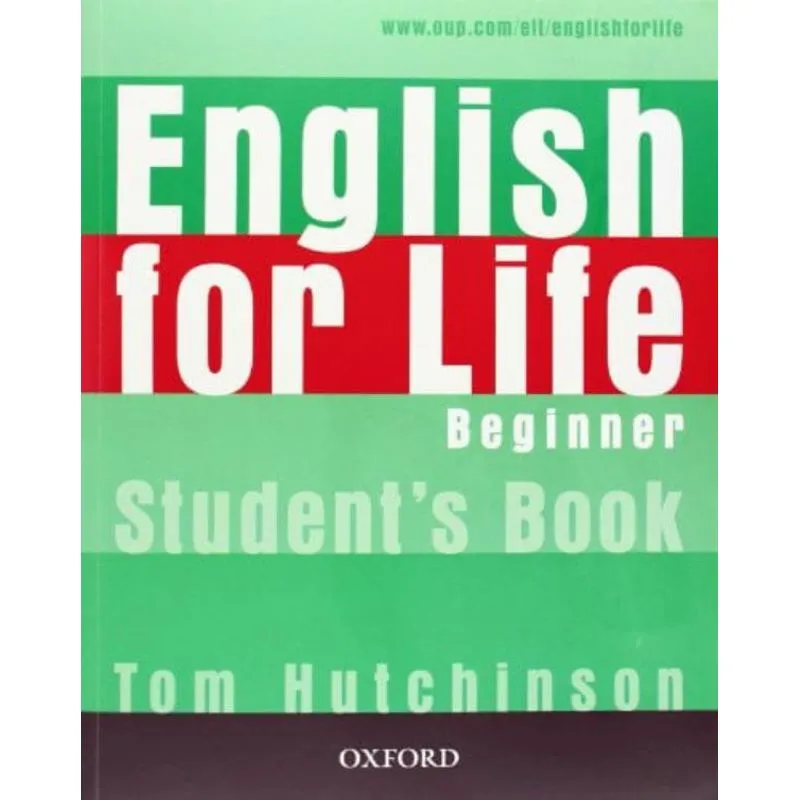 ENGLISH FOR LIFE, BEGINNER - STUDENT BOOK WITH