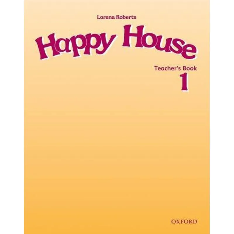 Happy House 1 - Teacher'S Book