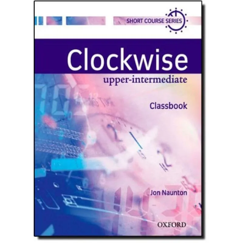 CLOCKWISE UPPER-INTERMEDIATE - CLASSBOOK
