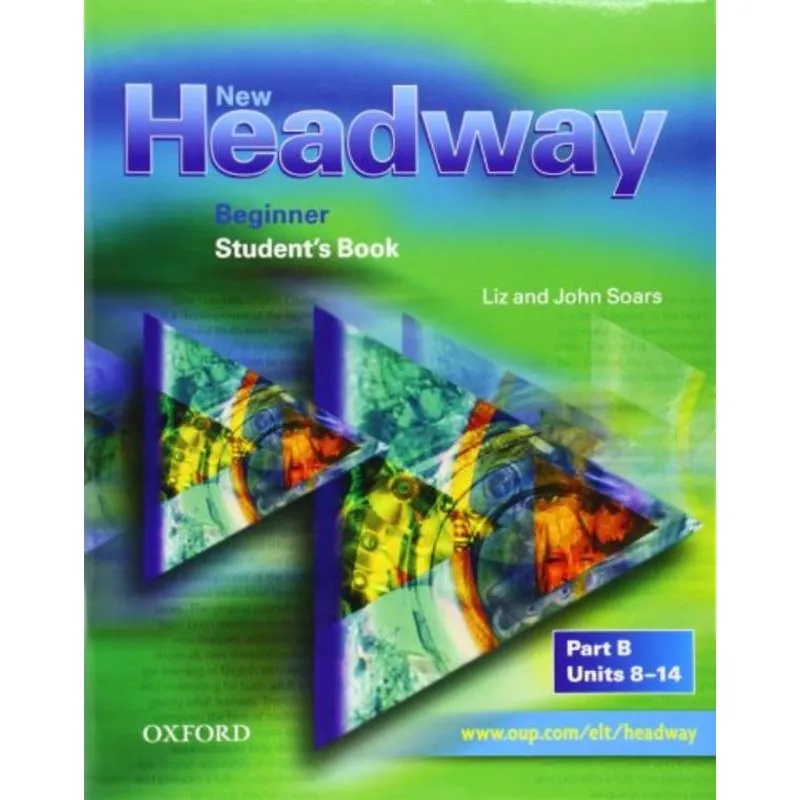 NEW HEADWAY BEGINNER - STUDENT'S BOOK B