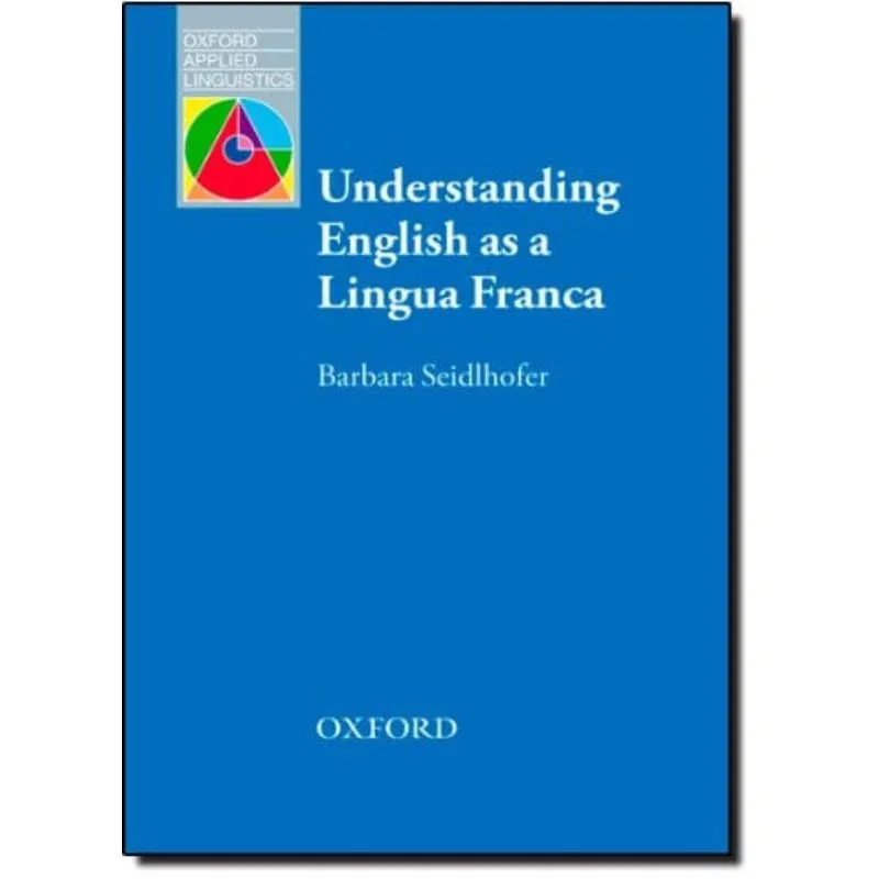 UNDERSTANDING ENGLISH AS A LINGUA FRANCA