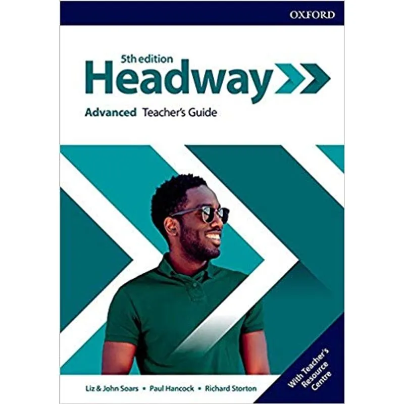 HEADWAY ADVANCED - TEACHER'S GUIDE WITH TEACHER'S RESOURCE CENTER - FIFTH EDITION