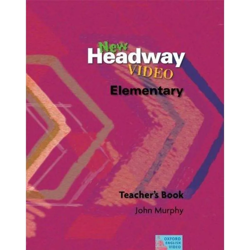 New Headway Elementary Video Teacher'S Book