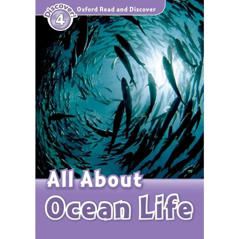 All About Ocean Life - Oxford Read And Discover - Level 4