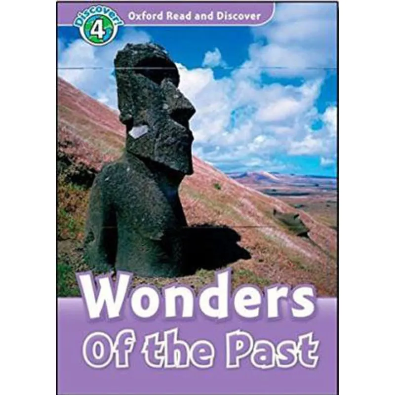 WONDERS OF THE PAST - OXFORD READ AND DISCOVER - LEVEL 4