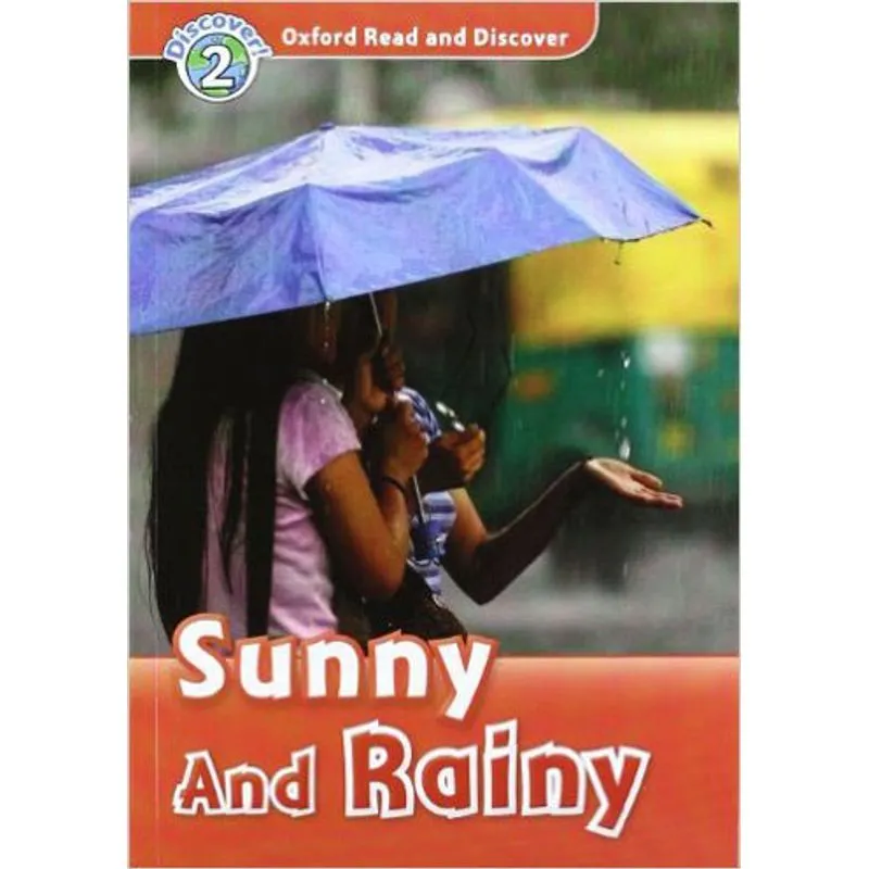 SUNNY AND RAINY- OXFORD READ AND DISCOVER - LEVEL 2